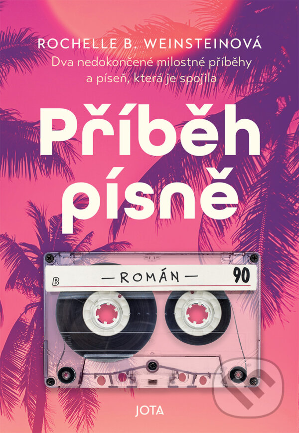 E-kniha: Příběh písně (Rochelle B. Weinstein). Jota, 2024 E-kniha: Příběh písně (Rochelle B. Weinstein). Jota, 2024