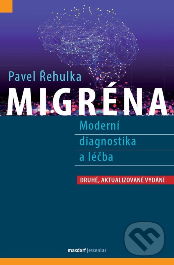 Kniha: Migréna (Pavel Řehulka). Maxdorf, 2024 Kniha: Migréna (Pavel Řehulka). Maxdorf, 2024