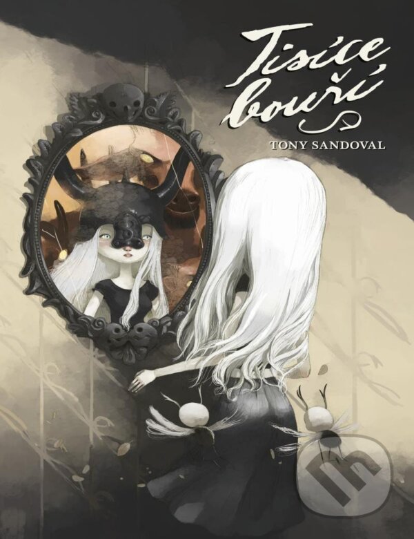 Kniha: Tisíce bouří (Tony Sandoval). Comics centrum, 2024 Kniha: Tisíce bouří (Tony Sandoval). Comics centrum, 2024
