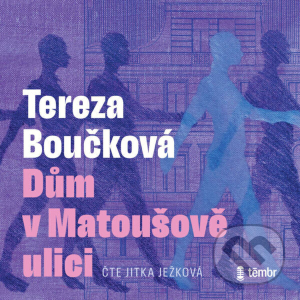 Audiokniha: Dům v Matoušově ulici (Tereza Boučková). Témbr, 2024 Audiokniha: Dům v Matoušově ulici (Tereza Boučková). Témbr, 2024