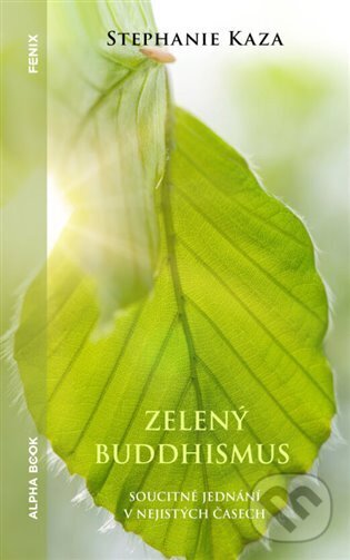 Kniha: Zelený buddhismus (Stephanie Kaza). Alpha book, 2025 Kniha: Zelený buddhismus (Stephanie Kaza). Alpha book, 2025