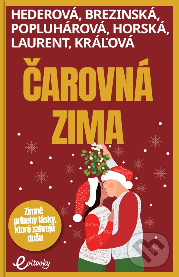 Kniha: Čarovná zima (Eliška Horská, Ivana Popluhárová, Lívia Kráľová, Mia Laurent, Petra Hederová a Tatiana Brezinská). MAFRA Slovakia, 2024 Kniha: Čarovná zima (Eliška Horská, Ivana Popluhárová, Lívia Kráľová, Mia Laurent, Petra Hederová a Tatiana Brezinská). MAFRA Slovakia, 2024
