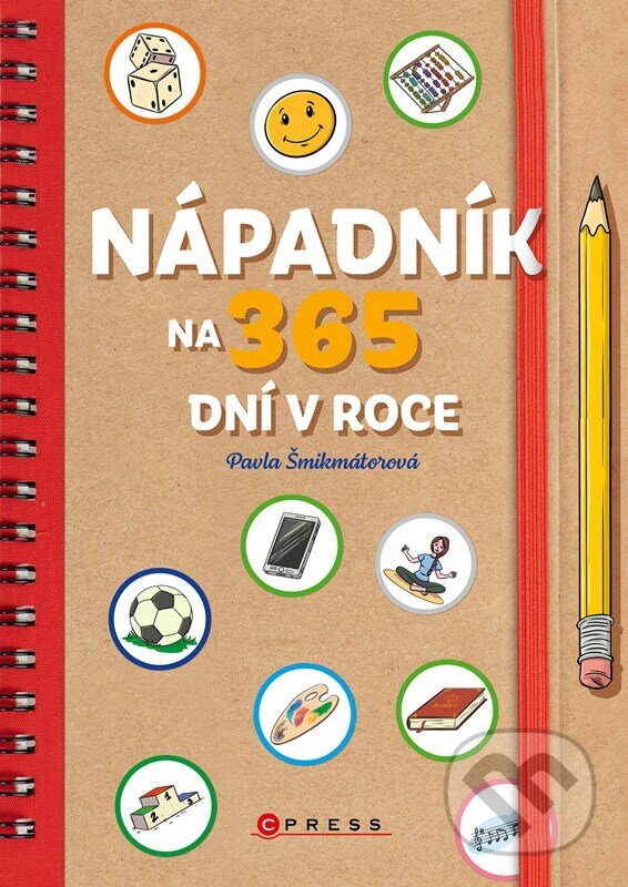Kniha: Nápadník na 365 dní v roce (Pavla Šmikmátorová). CPRESS, 2025 Kniha: Nápadník na 365 dní v roce (Pavla Šmikmátorová). CPRESS, 2025