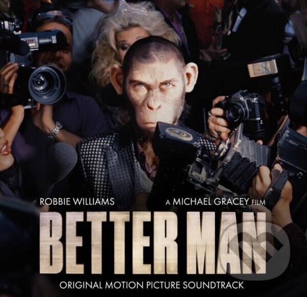 Hudební CD: Robbie Williams: Better Man (Hudobné albumy). Hudobné albumy, 2025 Hudební CD: Robbie Williams: Better Man (Hudobné albumy). Hudobné albumy, 2025