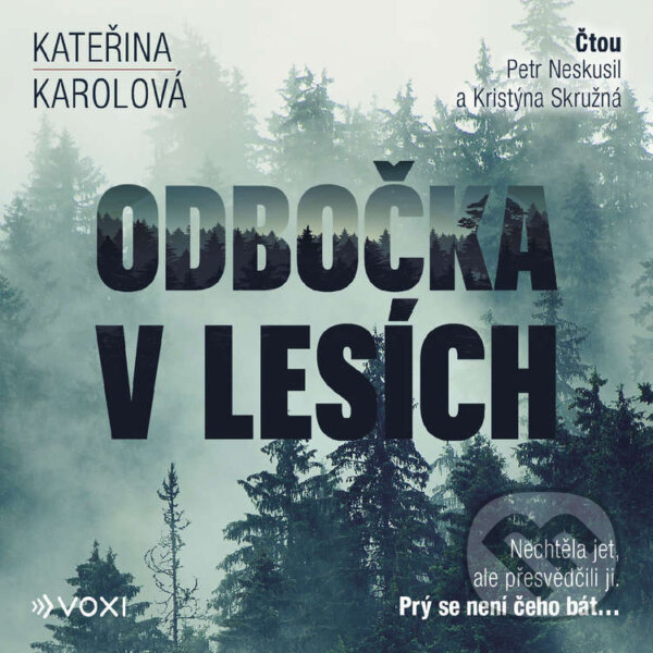 Audiokniha: Odbočka v lesích (Kateřina Karolová). Voxi, 2024 Audiokniha: Odbočka v lesích (Kateřina Karolová). Voxi, 2024