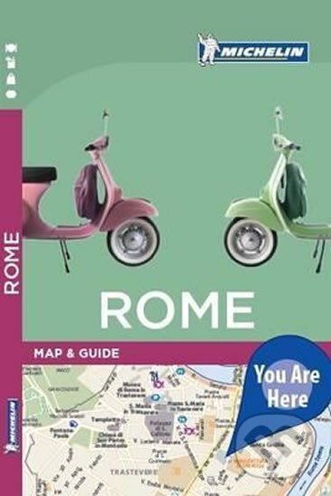 Rome - You are Here - mapa 2016 (Michellin). Michellin, 2016 Rome - You are Here - mapa 2016 (Michellin). Michellin, 2016