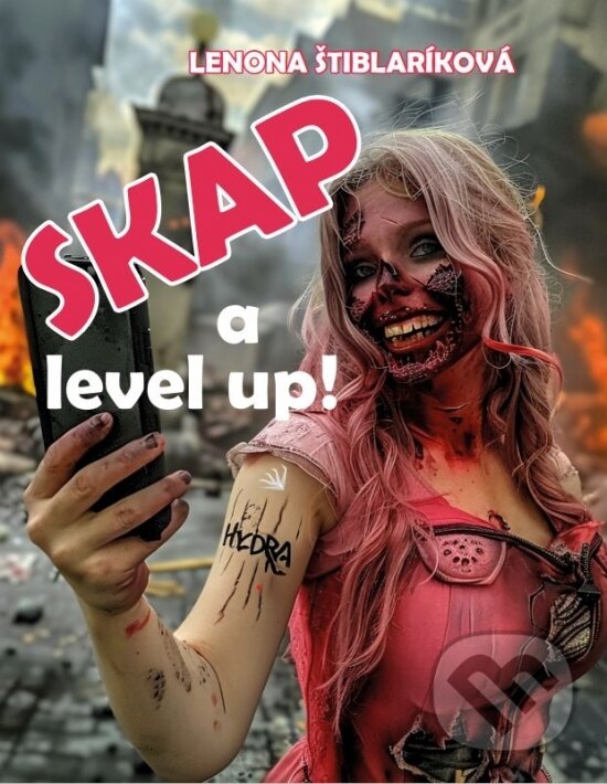 Kniha: Skap a level up! (Lenona Štiblaríková). Hydra, 2024 Kniha: Skap a level up! (Lenona Štiblaríková). Hydra, 2024