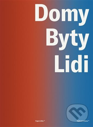 Kniha: Domy, byty, lidi (Eugen Liška a Vojtěch Veškrna). Institut plánování a rozvoje hl. m. Prahy, 2024 Kniha: Domy, byty, lidi (Eugen Liška a Vojtěch Veškrna). Institut plánování a rozvoje hl. m. Prahy, 2024