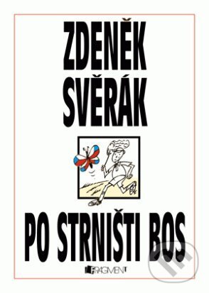 E-kniha: Po strništi bos (Zdeněk Svěrák). Nakladatelství Fragment, 2024 E-kniha: Po strništi bos (Zdeněk Svěrák). Nakladatelství Fragment, 2024
