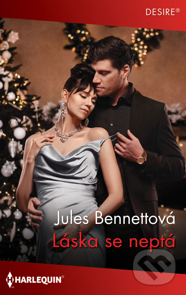 E-kniha: Láska se neptá (Jules Bennett). HarperCollins, 2024 E-kniha: Láska se neptá (Jules Bennett). HarperCollins, 2024