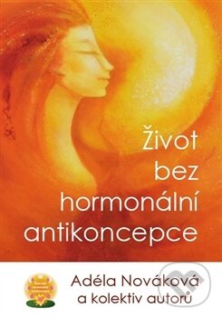 Život bez hormonální antikoncepce - Adéla Nováková, Kořeny, 2017