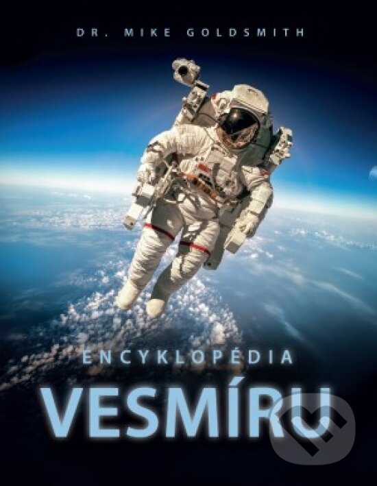 Kniha: Encyklopédia vesmíru (Svojtka&Co.). Svojtka&Co., 2017 Kniha: Encyklopédia vesmíru (Svojtka&Co.). Svojtka&Co., 2017