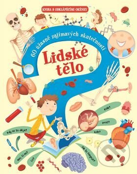 Kniha: Lidské tělo (Svojtka&Co.). Svojtka&Co., 2017 Kniha: Lidské tělo (Svojtka&Co.). Svojtka&Co., 2017