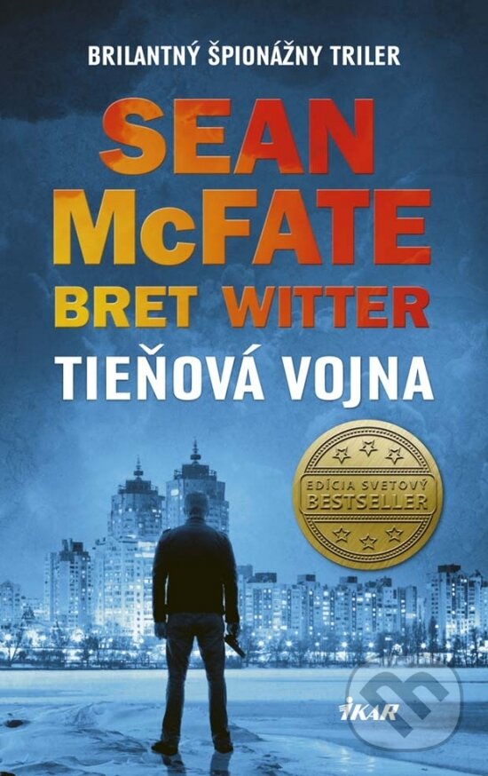 Kniha: Tieňová vojna (Bret Witter a Sean McFate). Ikar, 2017 Kniha: Tieňová vojna (Bret Witter a Sean McFate). Ikar, 2017