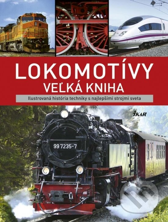 Kniha: Lokomotívy – veľká kniha (Michael Dörflinger). Ikar, 2017 Kniha: Lokomotívy – veľká kniha (Michael Dörflinger). Ikar, 2017