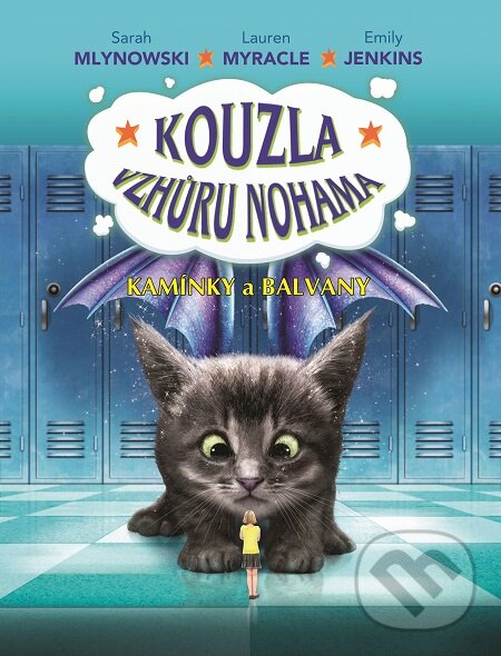 E-kniha: Kouzla vzhůru nohama - Kamínky a balvany (Sarah Mlynowski a kolektív). Baronet, 2017 E-kniha: Kouzla vzhůru nohama - Kamínky a balvany (Sarah Mlynowski a kolektív). Baronet, 2017