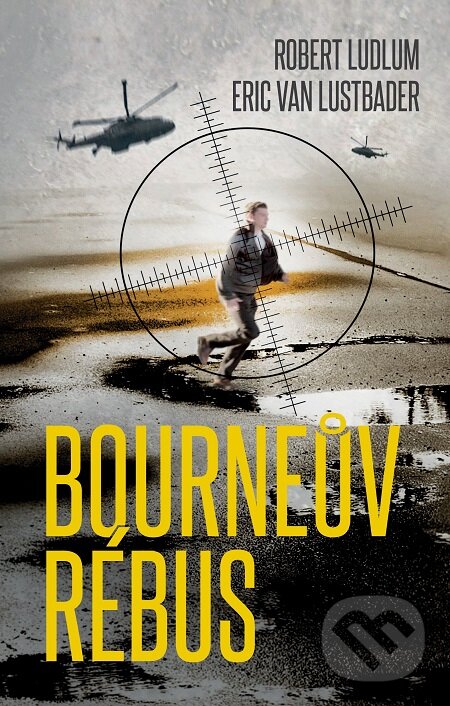 E-kniha: Bourneův rébus (Eric Van Lustbader a Robert Ludlum). Domino, 2017 E-kniha: Bourneův rébus (Eric Van Lustbader a Robert Ludlum). Domino, 2017