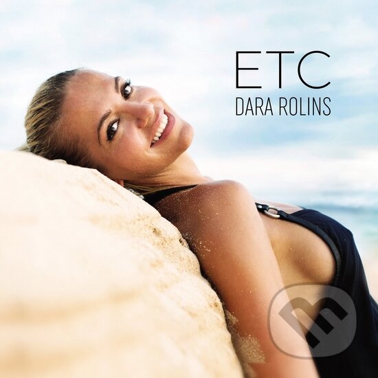 Hudební CD: Dara Rolins: ETC (Hudobné albumy). Hudobné albumy, 2017 Hudební CD: Dara Rolins: ETC (Hudobné albumy). Hudobné albumy, 2017