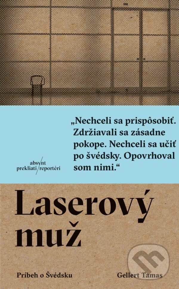 Kniha: Laserový muž (Gellert Tamas). Absynt, 2018 Kniha: Laserový muž (Gellert Tamas). Absynt, 2018