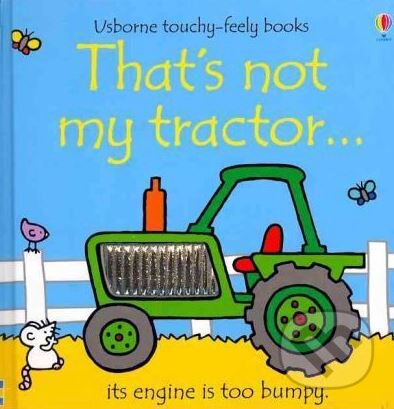 Kniha: That's Not My Tractor (Fiona Watt). Usborne, 2011 Kniha: That's Not My Tractor (Fiona Watt). Usborne, 2011