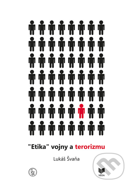 Kniha: Etika vojny a terorizmu (Lukáš Švaňa). VEDA, 2017 Kniha: Etika vojny a terorizmu (Lukáš Švaňa). VEDA, 2017