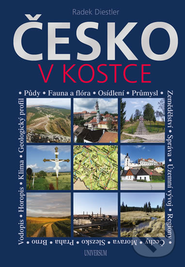 Kniha: Česko v kostce (Radek Diestler). Universum, 2017 Kniha: Česko v kostce (Radek Diestler). Universum, 2017