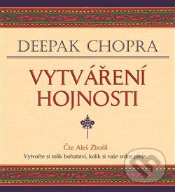 Audiokniha: Vytváření hojnosti (Deepak Chopra). Tympanum, 2017 Audiokniha: Vytváření hojnosti (Deepak Chopra). Tympanum, 2017