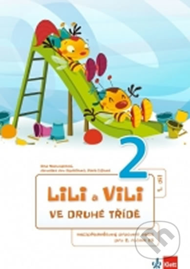 Kniha: Lili a Vili 2 - Ve druhé třídě (Dita Nastoupilová). Klett, 2014 Kniha: Lili a Vili 2 - Ve druhé třídě (Dita Nastoupilová). Klett, 2014
