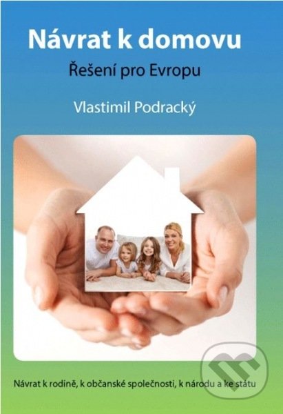 Kniha: Návrat k domovu (Vlastimil Podracký). Centrum české historie, 2016 Kniha: Návrat k domovu (Vlastimil Podracký). Centrum české historie, 2016