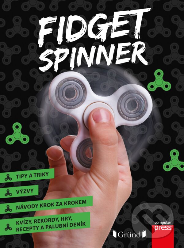 Kniha: Fidget spinner (Computer Press). Computer Press, 2017 Kniha: Fidget spinner (Computer Press). Computer Press, 2017