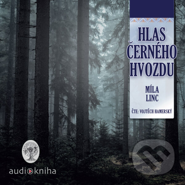 Audiokniha: Hlas Černého hvozdu (Míla Linc). Straky na vrbě, 2017 Audiokniha: Hlas Černého hvozdu (Míla Linc). Straky na vrbě, 2017