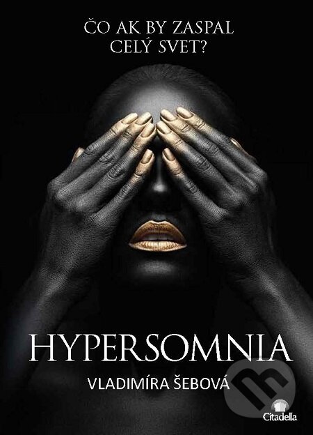 E-kniha: Hypersomnia (Vladimíra Šebová). Citadella, 2017 E-kniha: Hypersomnia (Vladimíra Šebová). Citadella, 2017