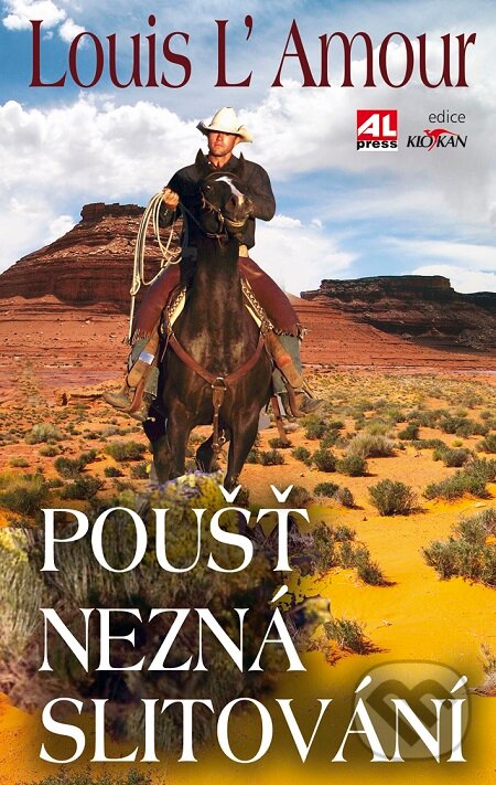 E-kniha: Poušť nezná slitování (Louis L' Amour). Alpress, 2017 E-kniha: Poušť nezná slitování (Louis L' Amour). Alpress, 2017