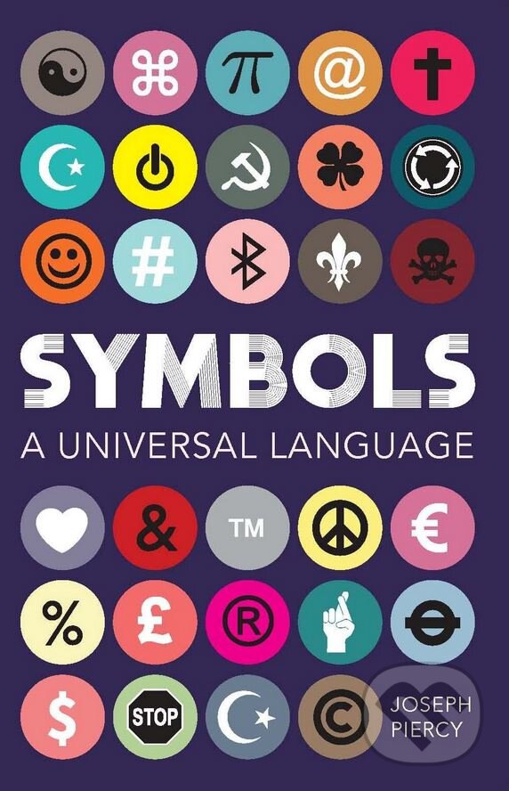 Kniha: Symbols (Joseph Piercy). Michael O'Mara Books Ltd, 2017 Kniha: Symbols (Joseph Piercy). Michael O'Mara Books Ltd, 2017