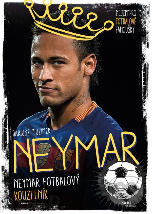 Kniha: Neymar (Yvette Darska). Egmont ČR, 2017 Kniha: Neymar (Yvette Darska). Egmont ČR, 2017