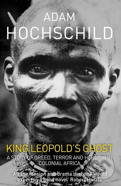 Kniha: King Leopold's Ghost (Adam Hochschild). BURDA Media 2000, 2012 Kniha: King Leopold's Ghost (Adam Hochschild). BURDA Media 2000, 2012