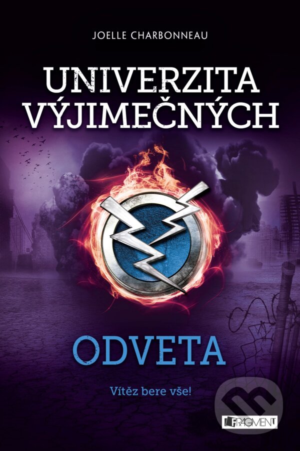 Kniha: Univerzita výjimečných: Odveta (Joelle Charbonneau). Nakladatelství Fragment, 2017 Kniha: Univerzita výjimečných: Odveta (Joelle Charbonneau). Nakladatelství Fragment, 2017