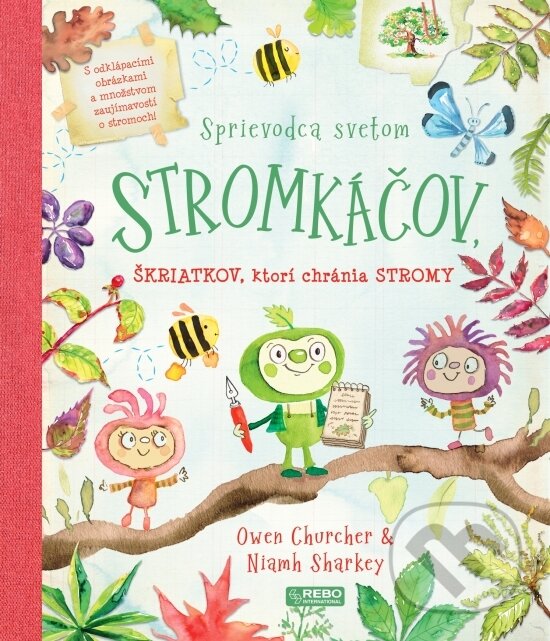 Kniha: Sprievodca svetom stromkáčov, škriatkov, ktorí chránia stromy (Owen Churcher a Niamh Sharkey). Rebo, 2024 Kniha: Sprievodca svetom stromkáčov, škriatkov, ktorí chránia stromy (Owen Churcher a Niamh Sharkey). Rebo, 2024