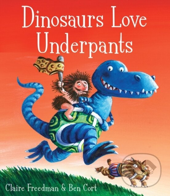 Kniha: Dinosaurs Love Underpants (Claire Freedman). Simon & Schuster, 2008 Kniha: Dinosaurs Love Underpants (Claire Freedman). Simon & Schuster, 2008