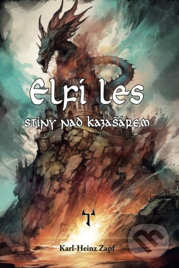 Kniha: Elfí les - Stíny nad Kazašárem (gamebook) (Karl-Heinz Zapf). Mytago, 2024 Kniha: Elfí les - Stíny nad Kazašárem (gamebook) (Karl-Heinz Zapf). Mytago, 2024