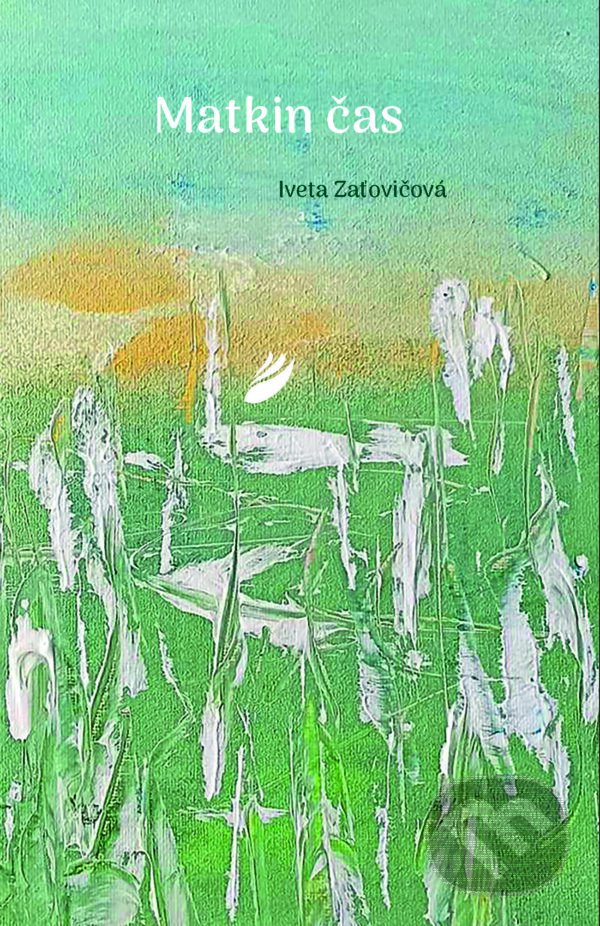E-kniha: Matkin čas (Iveta Zatovičová). Lux libris, 2024 E-kniha: Matkin čas (Iveta Zatovičová). Lux libris, 2024