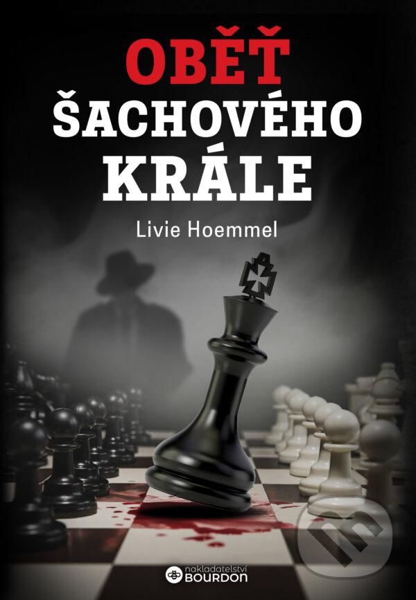 E-kniha: Oběť šachového krále (Livie Hoemmel). Bourdon, 2024 E-kniha: Oběť šachového krále (Livie Hoemmel). Bourdon, 2024
