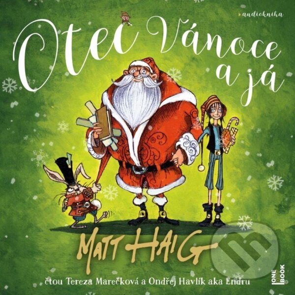 Audiokniha: Otec Vánoce a já (Matt Haig). OneHotBook, 2024 Audiokniha: Otec Vánoce a já (Matt Haig). OneHotBook, 2024