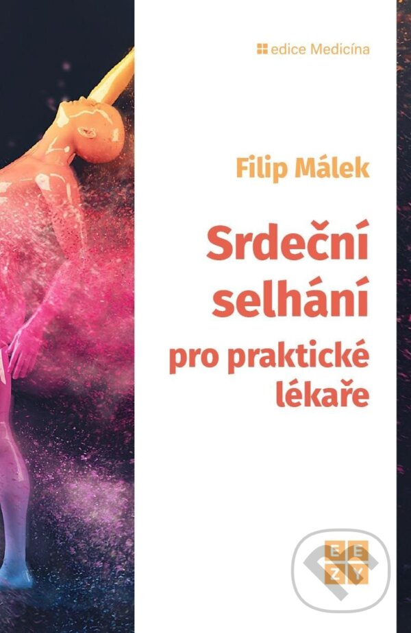 Kniha: Srdeční selhání pro praktické lékaře (Filip Málek). Eezy Publishing, 2024 Kniha: Srdeční selhání pro praktické lékaře (Filip Málek). Eezy Publishing, 2024