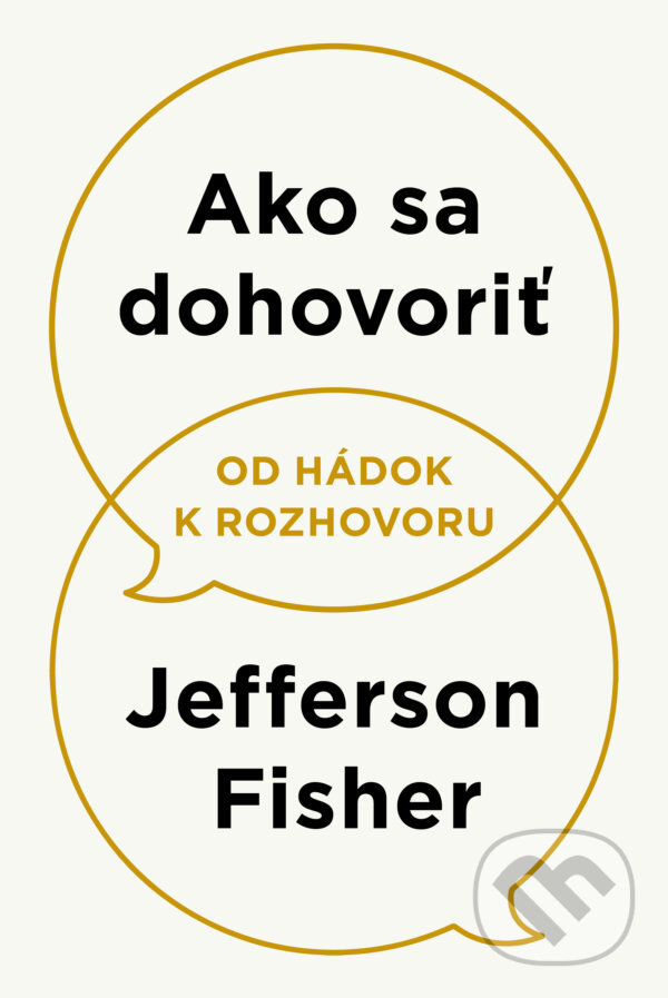 Kniha: Ako sa dohovoriť (Jefferson Fisher). AURORA, 2025 Kniha: Ako sa dohovoriť (Jefferson Fisher). AURORA, 2025