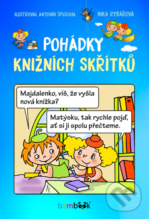 E-kniha: Pohádky knižních skřítků (Antonín Šplíchal a Inka Rybářová). Grada, 2024 E-kniha: Pohádky knižních skřítků (Antonín Šplíchal a Inka Rybářová). Grada, 2024