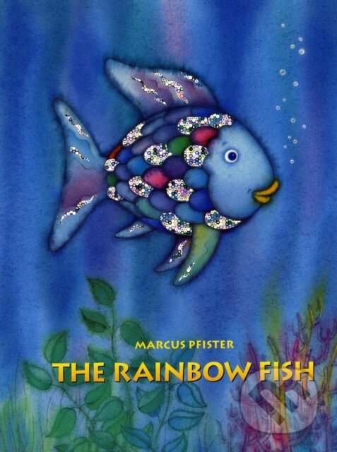 Kniha: The Rainbow Fish (Marcus Pfister). , 2007 Kniha: The Rainbow Fish (Marcus Pfister). , 2007