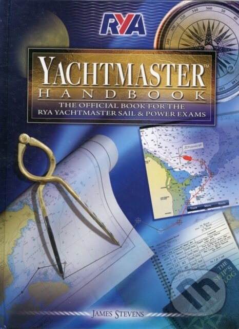 Kniha: RYA Yachtmaster Handbook (James Stevens). Royal Yachting Association, 2011 Kniha: RYA Yachtmaster Handbook (James Stevens). Royal Yachting Association, 2011