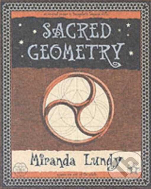 Kniha: Sacred Geometry (Miranda Lundy). Wooden Books, 2002 Kniha: Sacred Geometry (Miranda Lundy). Wooden Books, 2002
