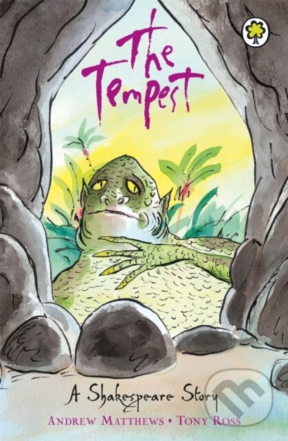 Kniha: A Shakespeare Story: The Tempest (Andrew Matthews). Orchard, 2003 Kniha: A Shakespeare Story: The Tempest (Andrew Matthews). Orchard, 2003